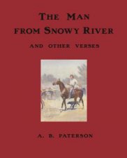 The Man From Snowy River And Other Verses