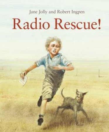 Radio Rescue! by Jane Jolly & Robert Ingpen