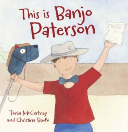 This Is Banjo Paterson by Tania McCartney & Christina Booth