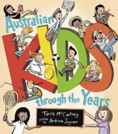 Australian Kids Through The Years by Tania McCartney & Andrew Joyner