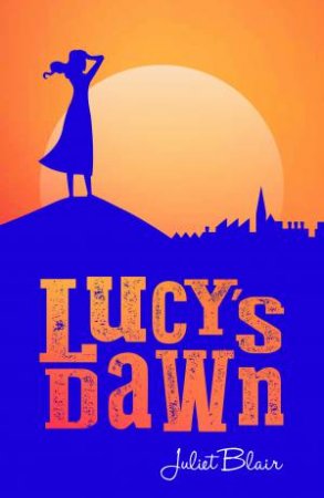 Lucy’s Dawn by Juliet Blair