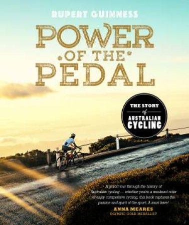 Power Of The Pedal by Rupert Guinness