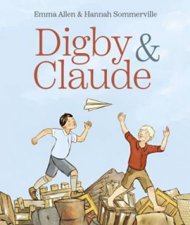 Digby & Claude by Emma Allen & Hannah Sommerville