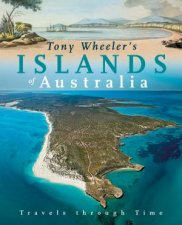 Tony Wheelers Islands Of Australia
