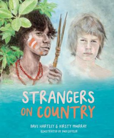 Strangers On Country by David Hartley & Kirsty Murray & Dub Leffler