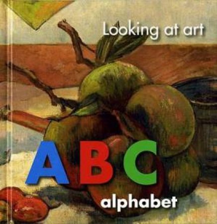 Looking at Art: ABC by National Gallery of Australia
