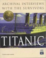 Titanic Archival Interviews With The Survivors  Cassette