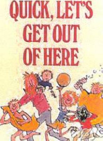 Quick, Let's Get Out Of Here - Cassette by Michael Rosen