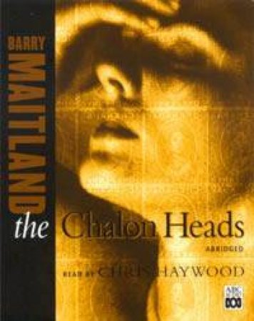 The Chalon Heads - Cassette by Barry Maitland