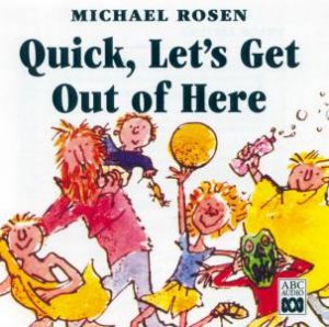 Quick, Let's Get Out Of Here - CD by Michael Rosen