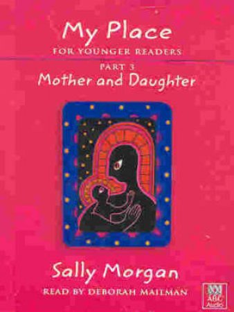 Mother And Daughter - Cassette by Sally Morgan