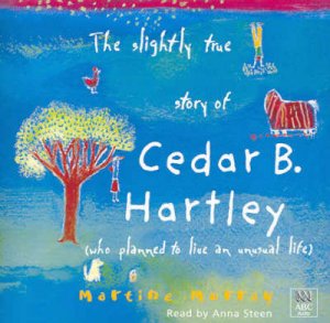 The Slightly True Story Of Cedar B. Hartley - CD by Martine Murray