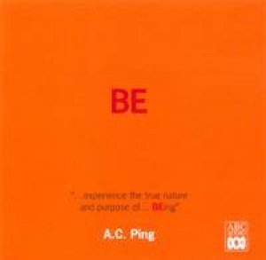 Be - CD by A C Ping