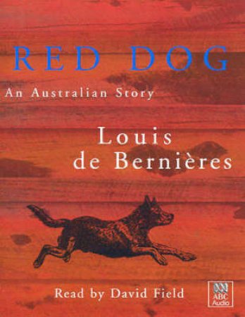 Red Dog - Cassette by Louis De Bernieres