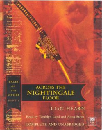 Across The Nightingale Floor - Cassette by Lian Hearn