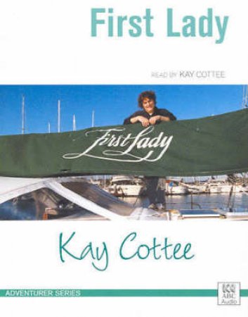 First Lady - CD by Kay Cottee