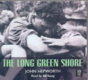 The Long Green Shore  - CD by John Hepworth