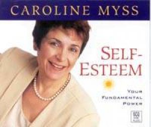 Self Esteem:Your Fundamental Power - CD by Caroline Myss