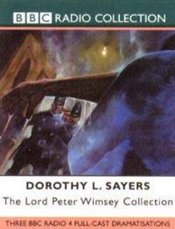 BBC Radio Collection: The Lord Peter Wimsey Collection - CD by Dorothy Sayers