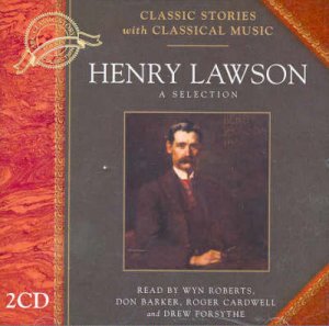 Classic Stories & Classical Music: The Henry Lawson Collection - CD by Henry Lawson