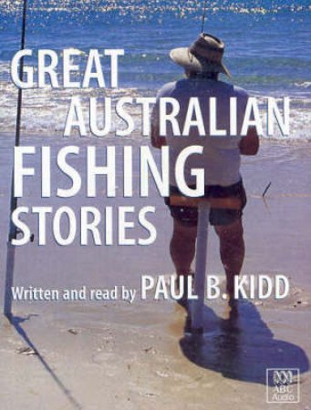 Great Australian Fishing Stories - Cassette by Paul B Kidd