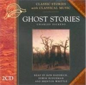 Classic Stories & Classical Music: Best Ghost Stories by Charles Dickens