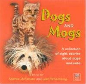 Dogs And Mogs: A Collection Of 8 Stories About Dogs And Cats - Cassette by Various