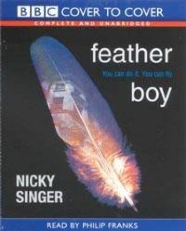 BBC Cover To Cover: Feather Boy - Cassette by Nicky Singer