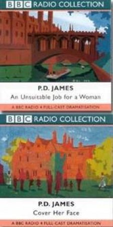 BBC Radio Collection: PD James Mysteries: An Unsuitable Job For A Woman / Cover Her Face - CD by P D James