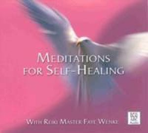 Meditations For Self-Healing - CD by Faye Wenke