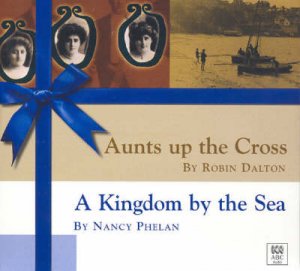 Aunts Up The Cross & Kingdom By The Sea  5xcd by Robin Dalton; Nancy