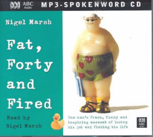 Fat, Forty And Fired 4xcd by Marsh Nigel