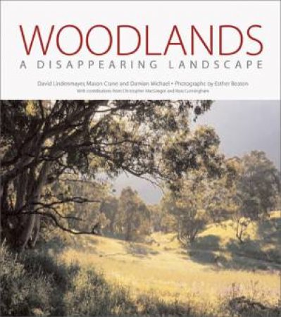 Woodlands by David Lindenmayer & Mason Crane & Damian Michael & Esther Beaton