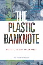 The Plastic Banknote From Concept to Reality