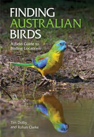Finding Australian Birds by Tim  Dolby & Rohan Clarke