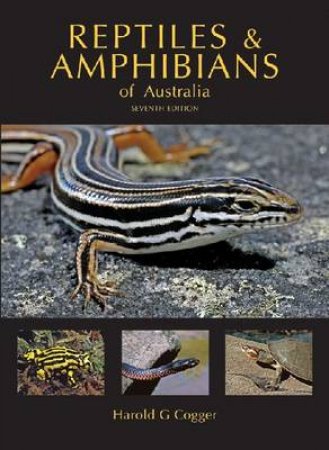 Reptiles & Amphibians of Australia by Harold G. Cogger