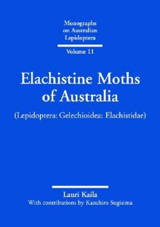 Elachistine Moths of Australia by Lauri Kaila