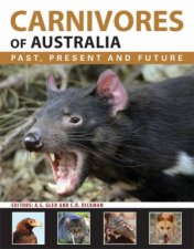 Carnivores of Australia Past Present and Future