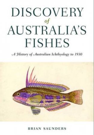 Discovery of Australia's Fishes by Brian Saunders