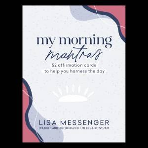 My Morning Mantras by Lisa Messenger