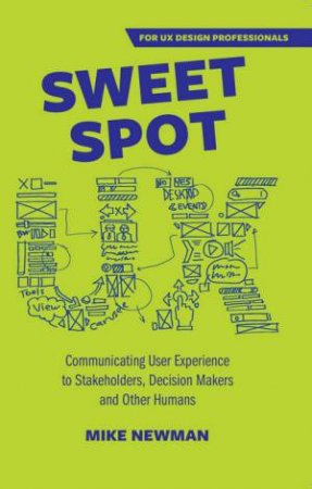 Sweet Spot UX by Mike Newman