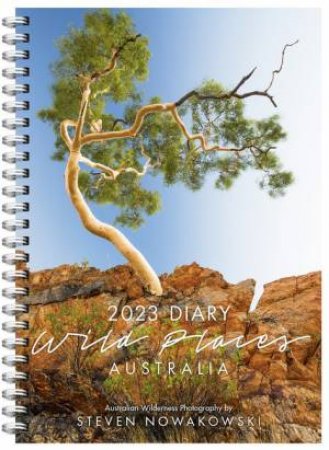 2023 Wild Places of Australia Diary by Steven Nowakowski
