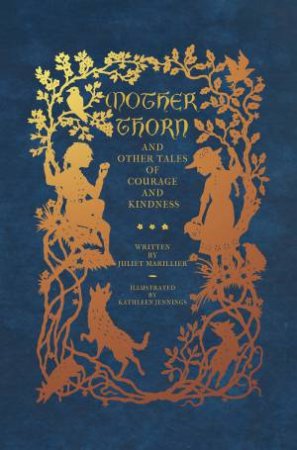 Mother Thorn And Other Tales Of Courage And Kindness by Juliet Marillier