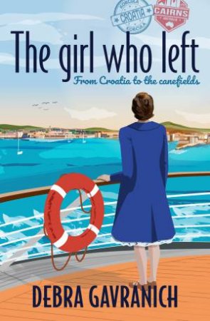 The Girl Who Left by Debra Gavranich