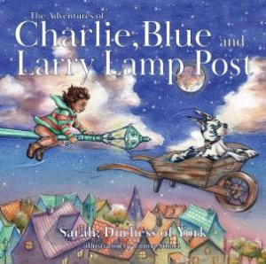 Adventures Of Charlie, Blue And Larry Lamp Post by The Duchess Of York