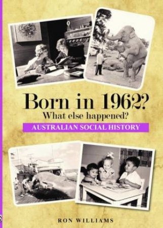 Born In 1962? by Ron Williams