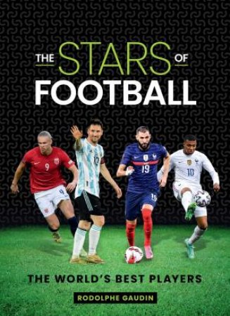 The Stars of Football by Rodolphe Gaudin