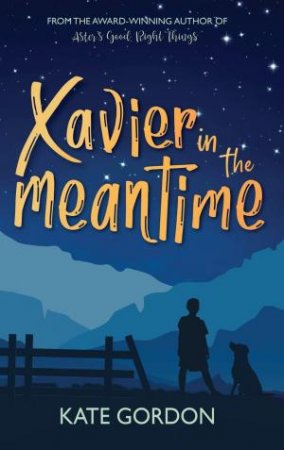 Xavier In The Meantime by Kate Gordon