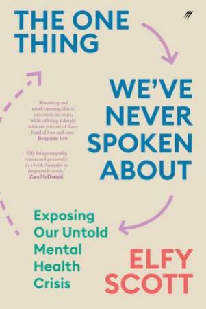 One Thing We've Never Spoken About by Elfy Scott