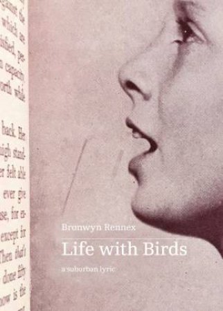 Life With Birds by Bronwyn Rennex